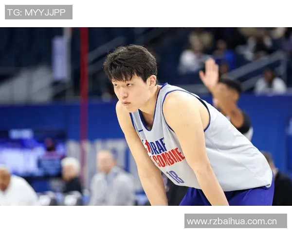 杨瀚森或将成为克林根的稳定替补角色适应能力强可融入多支球队